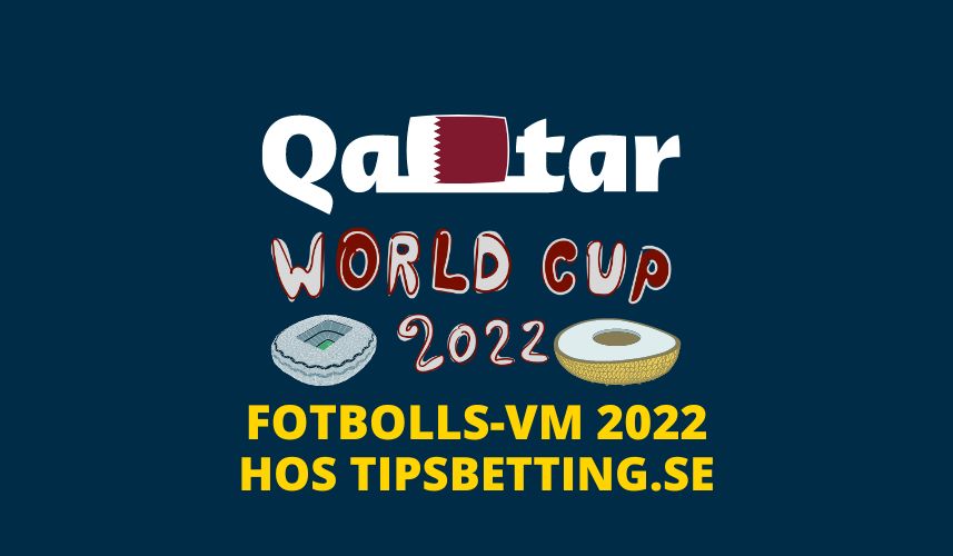 Fotbolls VM 2022 - TipsBetting.se